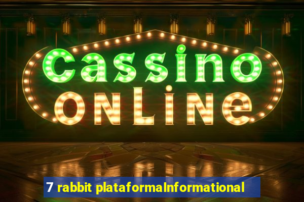 7 rabbit plataformaInformational